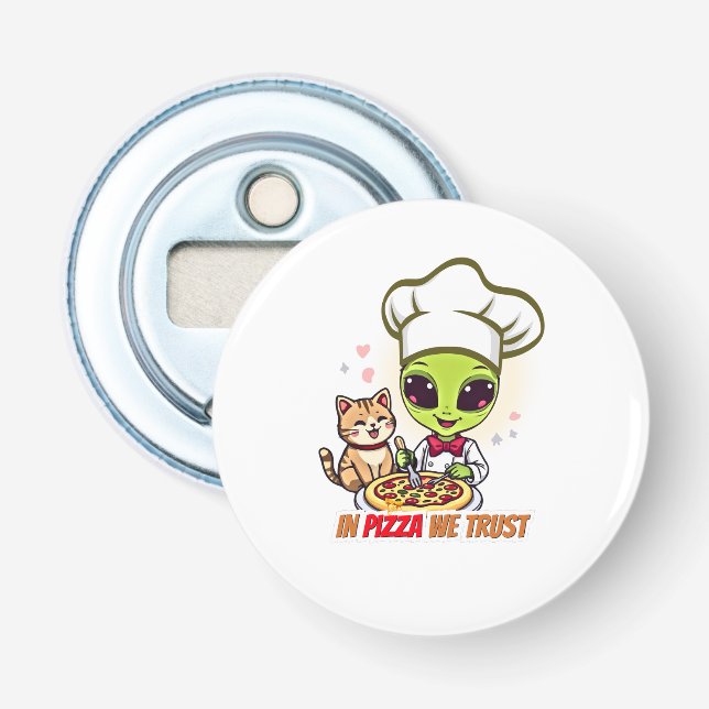 In Pizza We Trust Alien-Chef-Kunst Flaschenöffner (Vorderseite)