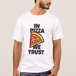 In Pizza We Trust Lustig Einfach Modern Süß T-Shirt