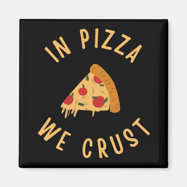 In Pizzas Crust Magnet (Vorne)