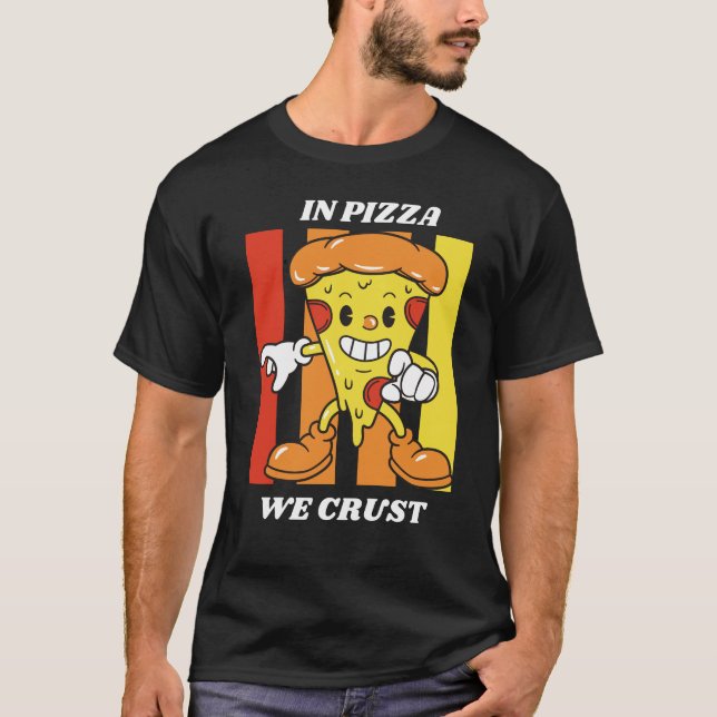 In Pizzen Crust T - Shirt (Vorderseite)