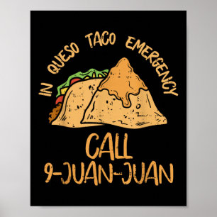 In Queso Emergency Cinco De Mayo Shirt Taco Anruf Poster