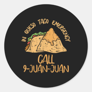 In Queso Emergency Cinco De Mayo Shirt Taco Anruf Runder Aufkleber