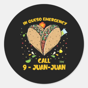 In Queso Emergency Cinco De Mayo Shirt Taco Anruf Runder Aufkleber