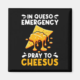 In Queso Notfall bete zu Cheesus Cinco De Mayo C Magnet