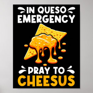 In Queso Notfall bete zu Cheesus Cinco De Mayo C Poster