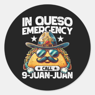 In Queso Notruf 9 Juan Juan Juan! Funny Pun Cin Runder Aufkleber