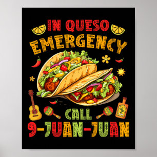 In Queso Taco Notruf 9-juan-juan Funny Cin Poster