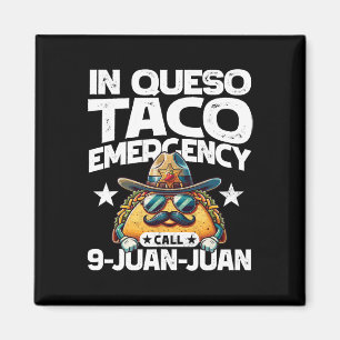 In Queso Taco Notruf 9 Juan Juan Juan! Fun Cinc Magnet