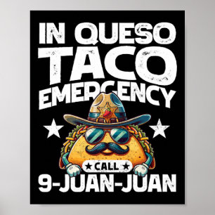 In Queso Taco Notruf 9 Juan Juan Juan! Fun Cinc Poster