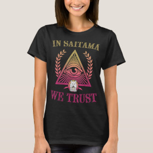 In Saitama vertrauen wir Saitama Inu Coin Crypto T T-Shirt