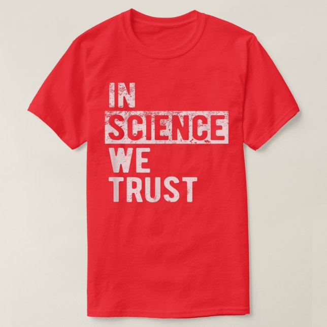 In Science We Trust  T-Shirt (Design vorne)