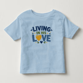 In seiner Liebe leben Kleinkind T-shirt