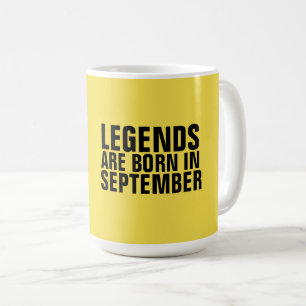 IN SEPTEMBER SIND DIE LEGENEN GEBOREN KAFFEETASSE