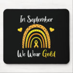In September We Wear Gold Childhood Cancer Awarene Mousepad<br><div class="desc">In September We Wear Gold Childhood Cancer Awareness Leopard</div>