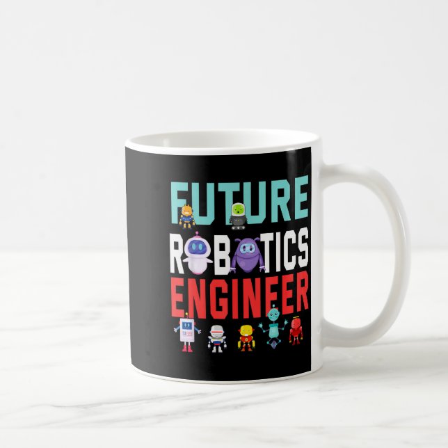 In Shirt Future Robotics Engineer Robotics Ingenie Kaffeetasse (Rechts)