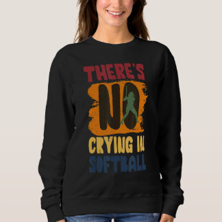 In Softball Softball Player Des gibt es kein Weine Sweatshirt