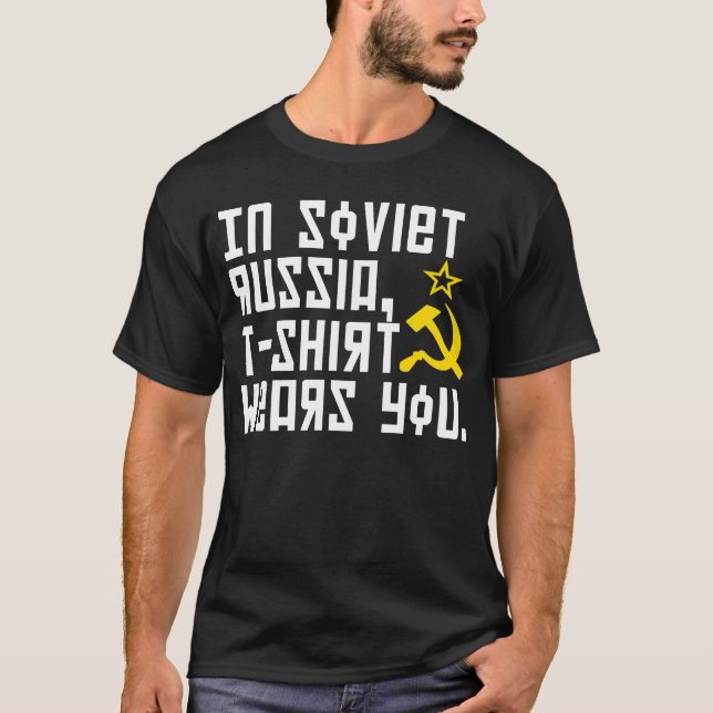 In Sowjetrussland trägt T-Shirt Sie Shirt (Vorderseite)