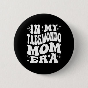 In Taekwondo Mom Era Kampfsportunterstützung Trete Button