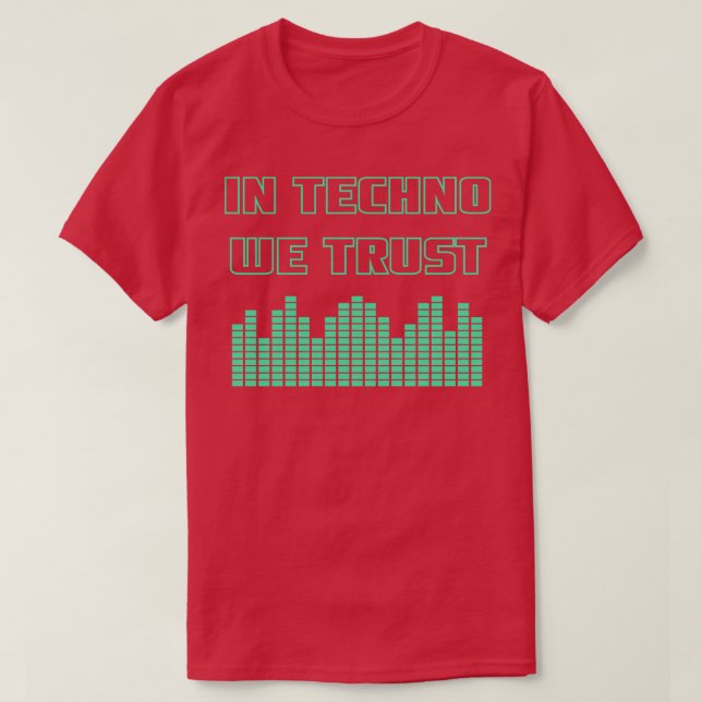 In Techno vertrauen wir 1 T-Shirt (Design vorne)