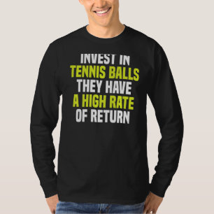 In Tennisbälle investieren sie mit einer hohen Ren T-Shirt