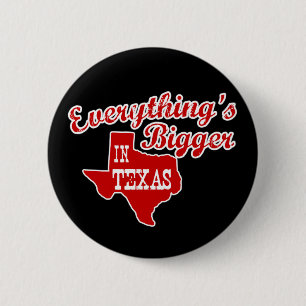 In Texas ist alles größer   Roter Knopf Button