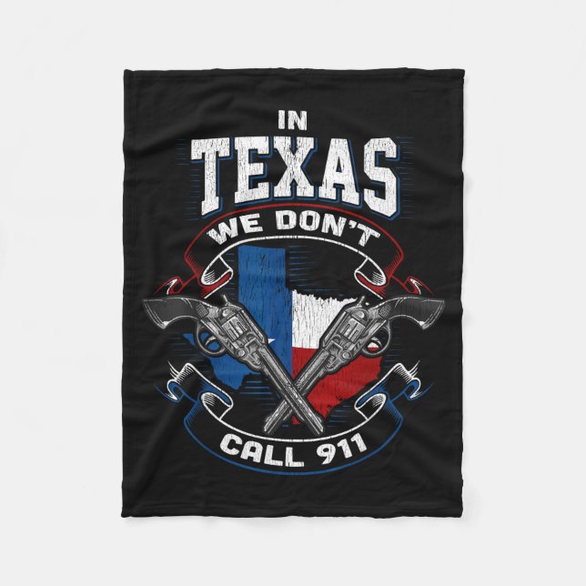 In Texas We Don't Call 911 Funny Texan Proud Gun O Fleecedecke (Vorderseite)