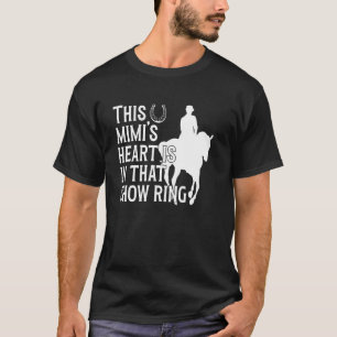 In That Show Ring Pferdeshow Mimi Oma Reitsport T-Shirt