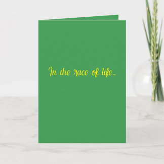 "In the race of life..." #1 (Any) Gift Card Karte