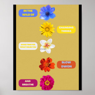 In the wild of changing things. BY SMILE Poster