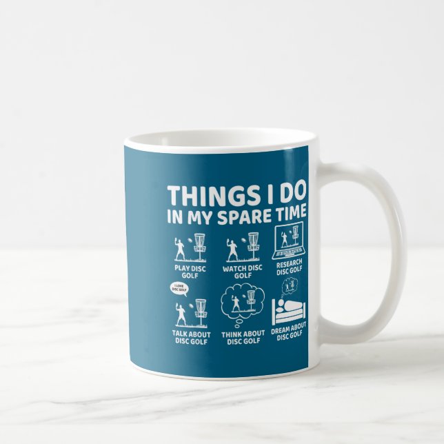 In Things Spare Zeit Disc Golf Kaffeetasse (Rechts)