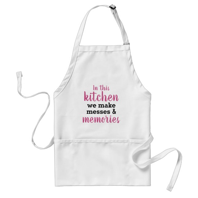 In This Kitchen We Make Messes & Memories Apron Schürze (Vorne)