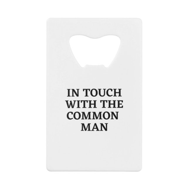 IN_TOUCH_WITH_THE_COMMON_MAN-removebg-preview (1). Geldbeutel Flaschenöffner (Vorderseite)