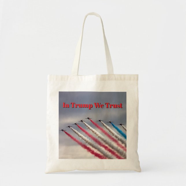 In Trump We Trust: Patriotic Flyover Tote Tragetasche (Vorne)