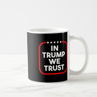 In Trump We Trust Pro-trump 2024 Conservative Patr Kaffeetasse