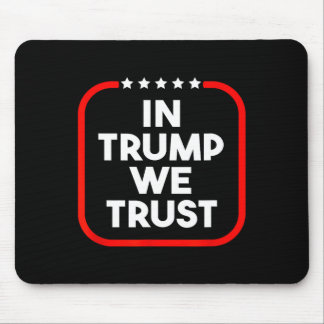 In Trump We Trust Pro-trump 2024 Conservative Patr Mousepad