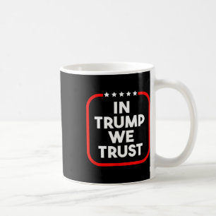 In Trump We Trust Pro-Trump 2024 Konservativ Patri Kaffeetasse