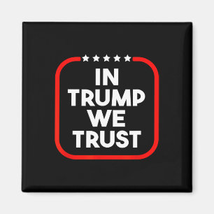 In Trump We Trust Pro-Trump konservativ patriotisc Magnet
