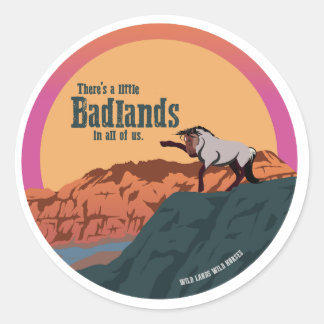 In uns allen steckt ein bisschen Badlands Runder Aufkleber