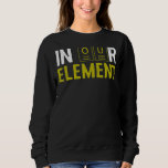 In unserem Element Fun Chemistry Elemental Science Sweatshirt<br><div class="desc">In unserem Element Fun Chemistry Elemental Science Labrador</div>