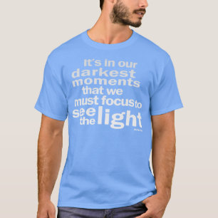 In unseren dunkelsten Momenten T-Shirt
