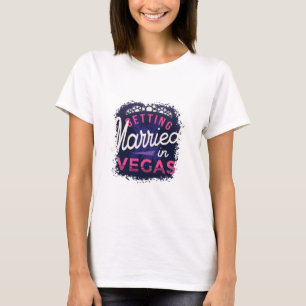 In Vegas heiraten Braut T-Shirt