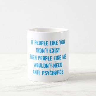 (in)vernünftige Anti-Psychotiker-Tasse Kaffeetasse