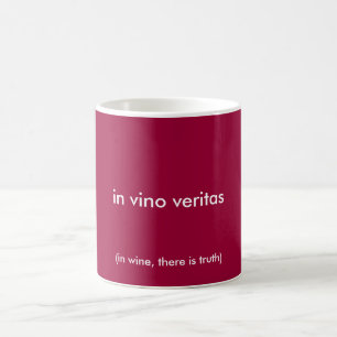 in Vino veritas (im Wein, gibt es Wahrheit) Kaffeetasse