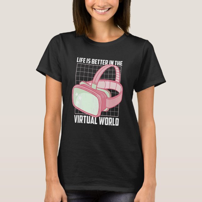 In Virtual World Player for Console Gamer T-Shirt (Vorderseite)