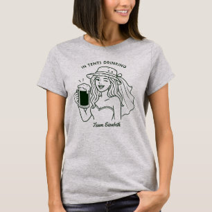 In Zelten Trinken Junggesellinnen-Abschied Wochene T-Shirt