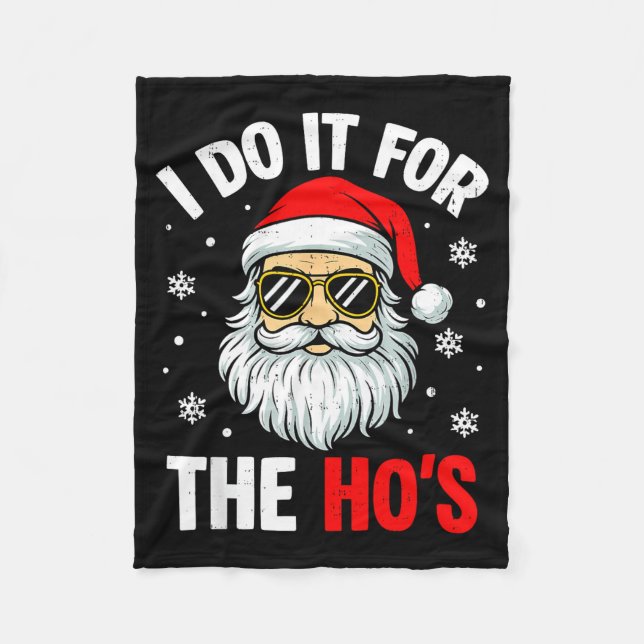 Inappropriate Christmas Funny I Do It For The Ho's Fleecedecke (Vorderseite)