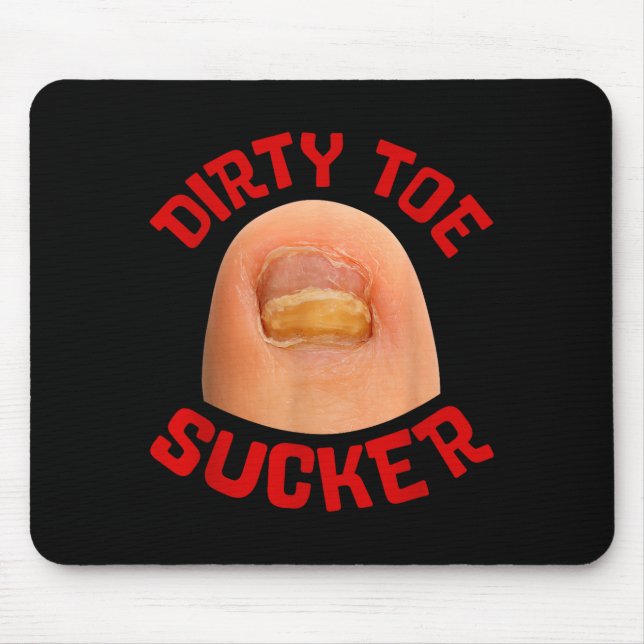 Inappropriate Funny Dirty Toe Sucker Embarrin Adul Mousepad (Vorne)