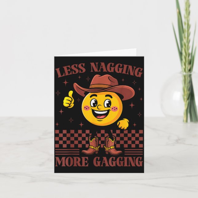 Inappropriate Funny Less Nagging More Gagging Emba Karte (Vorderseite)