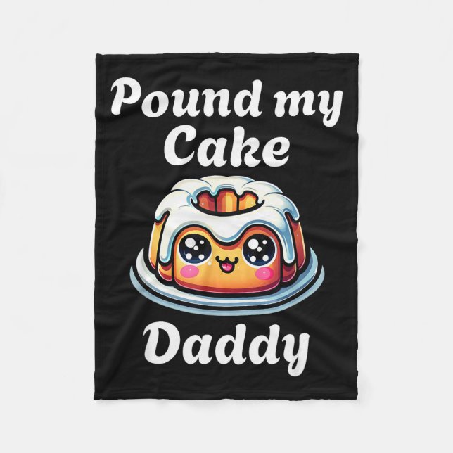 Inappropriate Und My Cake Daddy Embarring Adult Hu Fleecedecke (Vorderseite)