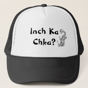 Inch Ka Chka? Hut Truckerkappe